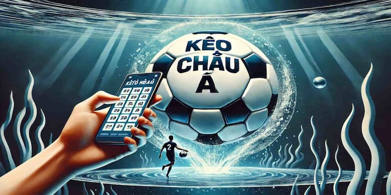 Cách soi kèo châu Á hiệu quả