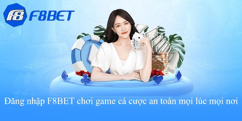 Hướng dẫn đăng nhập F8BET an toàn nhất
