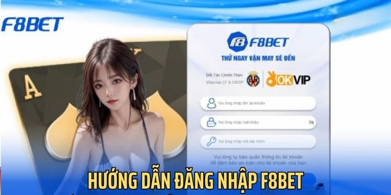 Hướng dẫn đăng nhập F8BET chi tiết