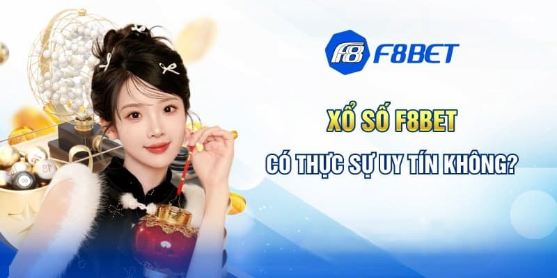 Hướng dẫn tham gia xổ số F8BET