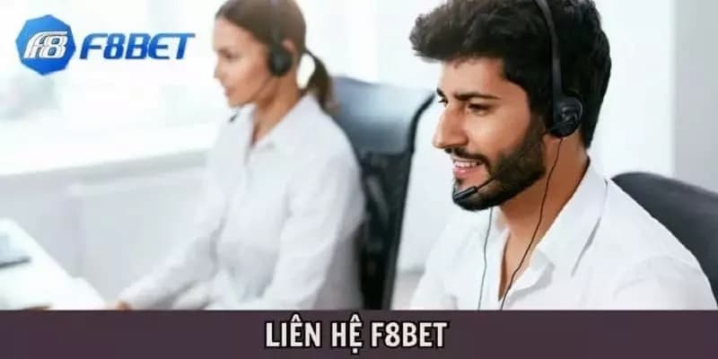 Kinh nghiệm khi thực hiện liên hệ F8BET