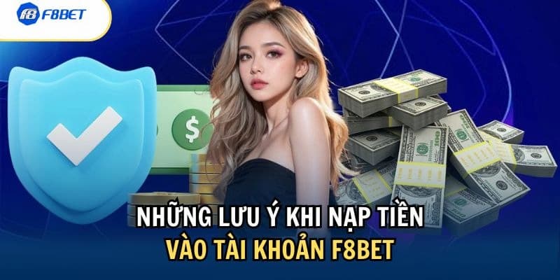 Kinh nghiệm nạp tiền F8BET từ cao thủ