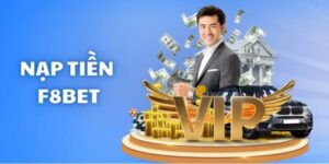 Tại sao nên chọn nạp tiền F8BET