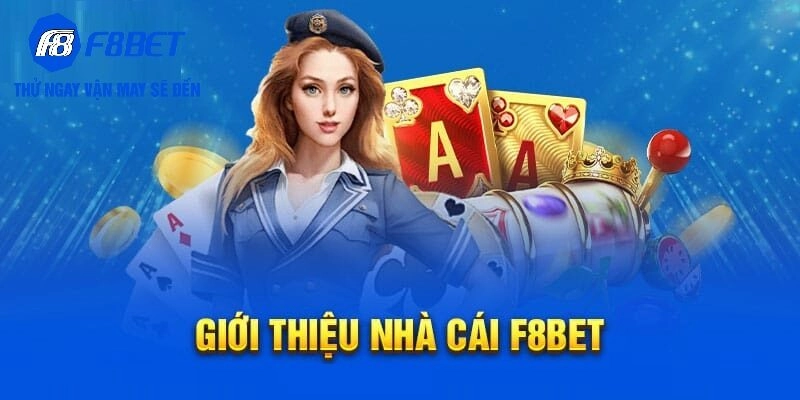 Giới thiệu tổng quan về F8bet